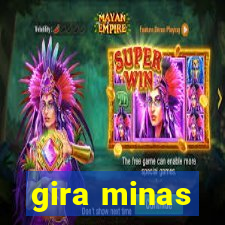 gira minas